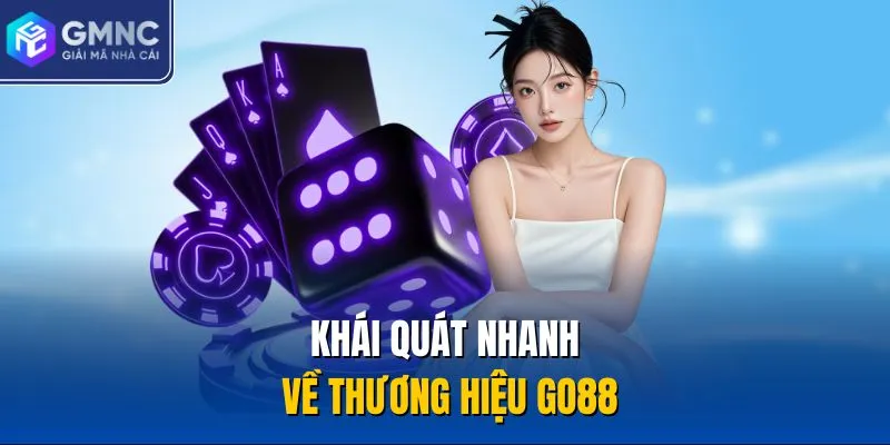 Khái quát nhanh về thương hiệu Go88